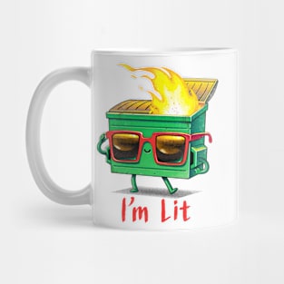 I'm a Lit dumpster fire Mug